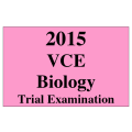 2015 VCE Biology Trial Exam Units 3 and 4